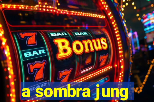 a sombra jung